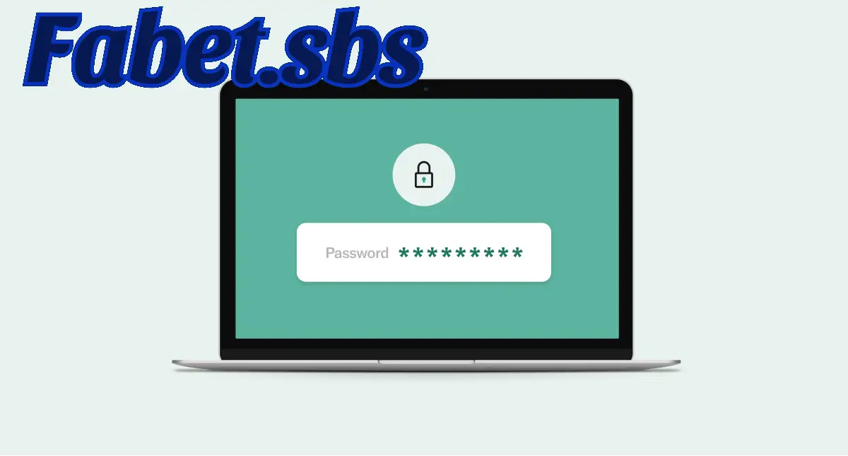 Quên Mật Khẩu Fabet? Cách Lấy Lại Mật Khẩu Fabet Trong Vài Phút